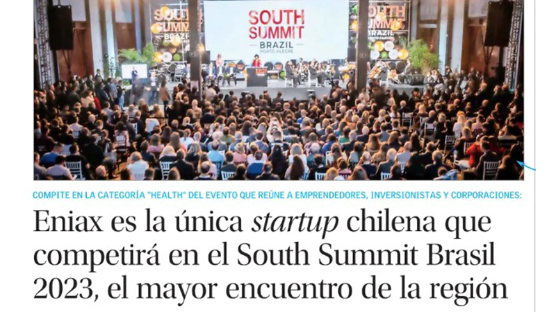 Eniax, única empresa chilena en South Summit Brasil 2023, se instala en la gran final de la Startup Competition