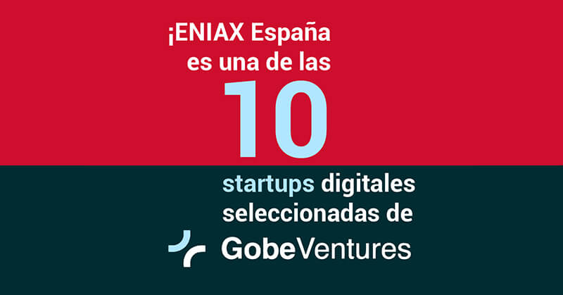 ENIAX España es una de las 10 startups y empresas digitales seleccionadas por la Aceleradora Gobe Ventures para impactar en el sector GovTech español