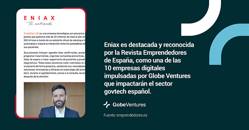 Eniax es destacada y reconocida por la Revista Emprendedores de España, como una de las 10 empresas digitales impulsadas por Globe Ventures que impactarán el sector govtech español.